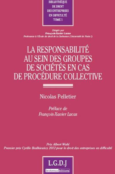 La responsabilité au sein des groupes de sociétés en cas de procédure collective