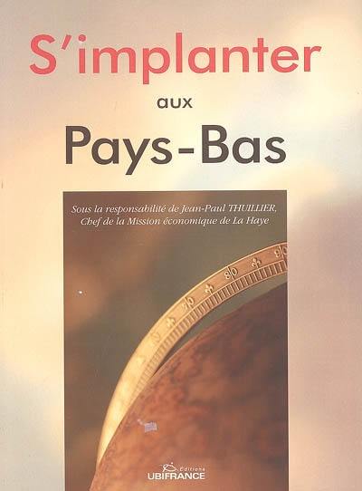 S'implanter aux Pays-Bas : documentation arrêtée au 1er juillet 2005