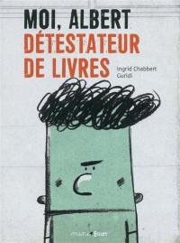 Moi, Albert : détestateur de livres