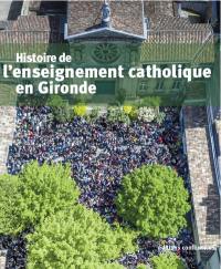 Histoire de l'enseignement catholique en Gironde