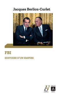 FBI : histoire d'un empire