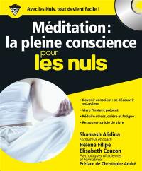 Méditation : la pleine conscience pour les nuls