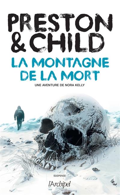 Une aventure de Nora Kelly. La montagne de la mort