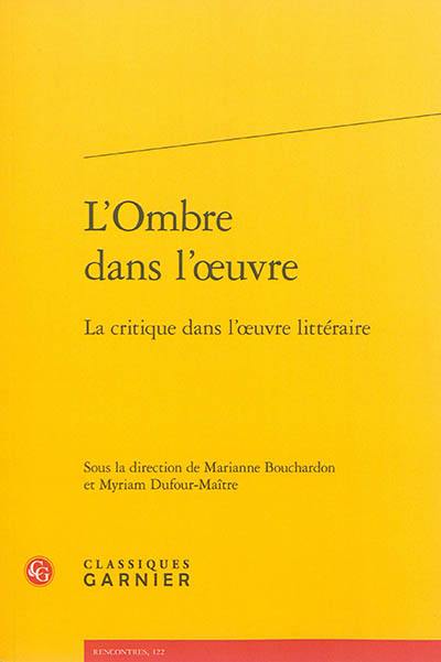 L'ombre dans l'oeuvre : la critique dans l'oeuvre littéraire