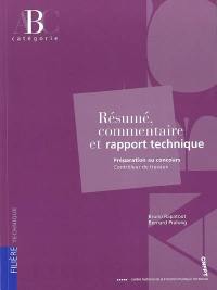 Résumé, commentaire et rapport technique : préparation au concours contrôleur de travaux