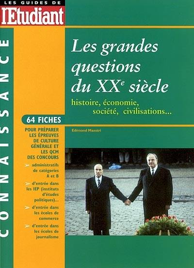 Les grandes questions du XXe siècle : histoire, économie, société, civilisations