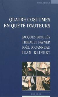 Quatre costumes en quête d'auteurs