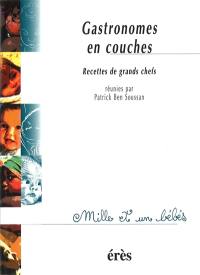 Gastronomes en couches : recettes de grands chefs