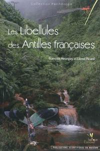 Les libellules des Antilles françaises : écologie, biologie, biogéographie et identification