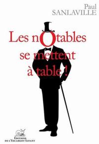 Les notables se mettent à table !