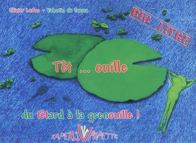 Têt...ouille : du têtard à la grenouille