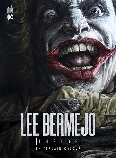 Lee Bermejo : inside : en terrain obscur