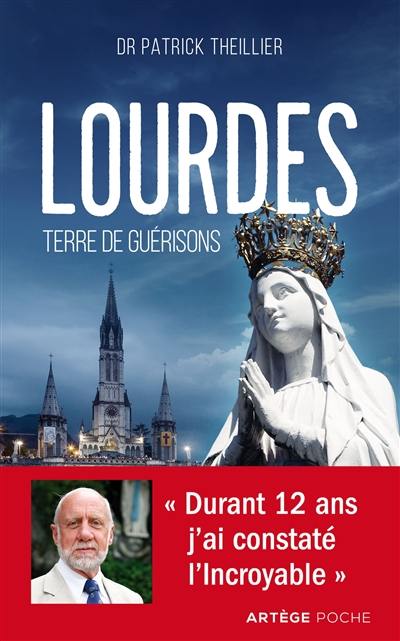 Lourdes, terre de guérisons