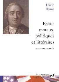 Essais moraux, politiques et littéraires : et autres essais