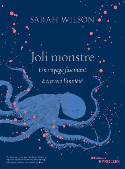 Joli monstre : un voyage fascinant à travers l'anxiété