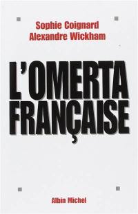 L'omerta française : autour de la loi du silence