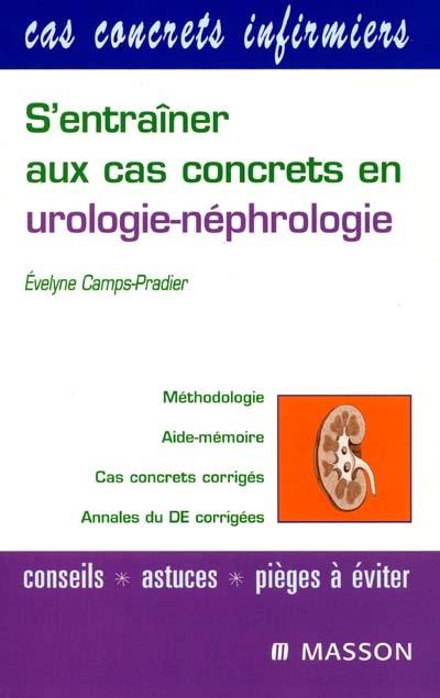 S'entraîner aux cas concrets en urologie-néphrologie