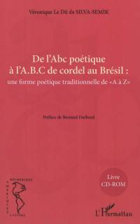 De l'Abc poétique à l'ABC de cordel au Brésil : une forme poétique traditionnelle de A à Z