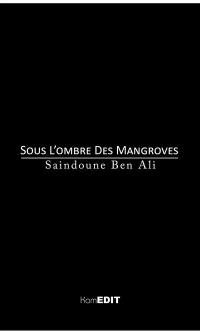 Sous l'ombre des mangroves