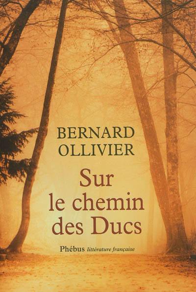 Sur le chemin des ducs : la Normandie à pied de Rouen au Mont-Saint-Michel