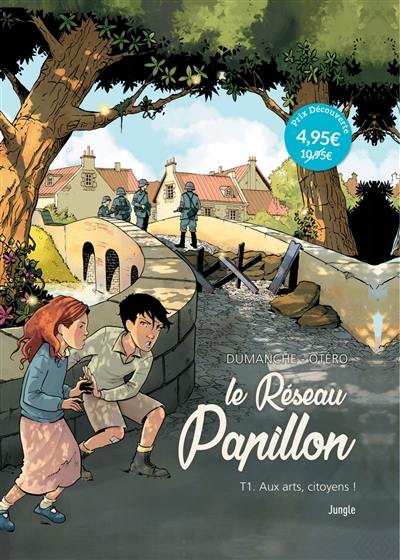 Le réseau Papillon. Vol. 1. Aux arts, citoyens !