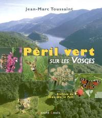 Péril vert sur les Vosges