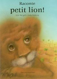 Raconte, petit lion !