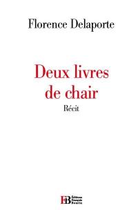 Deux livres de chair : récit