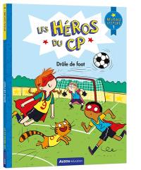 Les héros du CP. Drôle de foot : niveau lecture 1