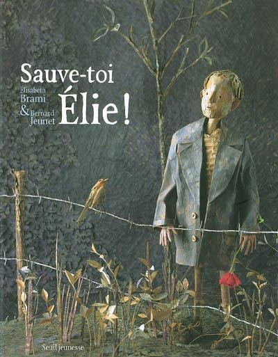 Sauve-toi, Elie !