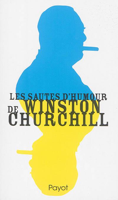 Les sautes d'humour de Winston Churchill