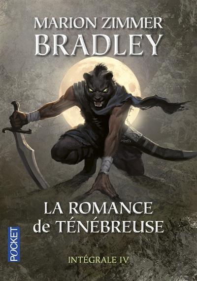 La romance de Ténébreuse : l'intégrale. Vol. 4