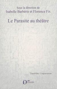 Le parasite au théâtre