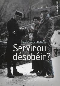 Servir ou désobéir ?