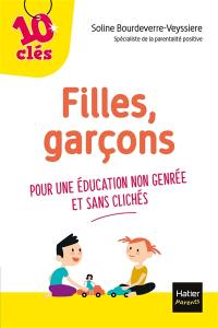 Filles, garçons : pour une éducation non genrée et sans clichés