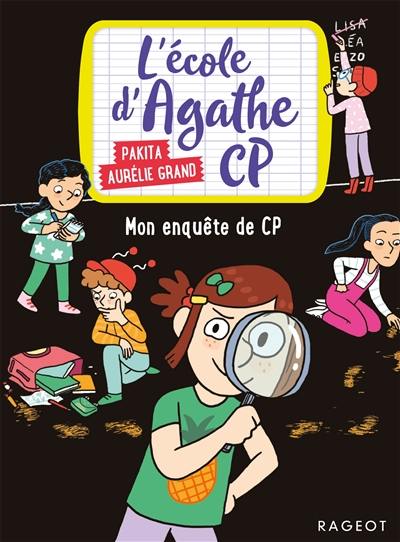 L'école d'Agathe CP. Vol. 14. Mon enquête de CP