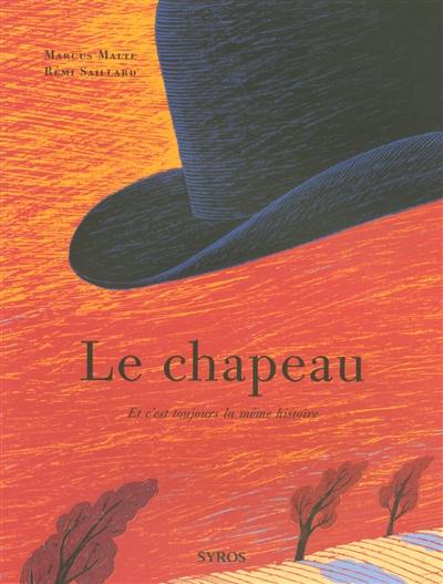 Le chapeau : et c'est toujours la même histoire