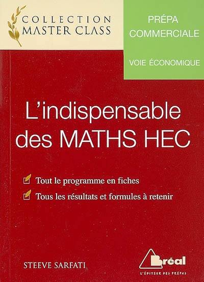 L'indispensable des maths HEC : prépa commerciale, voie économique