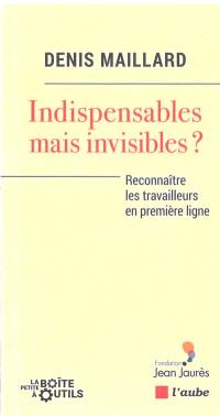 Indispensables mais invisibles ? : reconnaître les travailleurs en première ligne