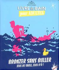 Bronzer sans buller : jeux de sable, jeux d'ô !