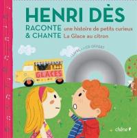 Henri Dès raconte une histoire de petits curieux et chante La glace au citron