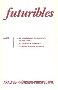 Futuribles 164, avril 1992. La mondialisation de l'économie : un défi social ? : La « bataille du dimanche »