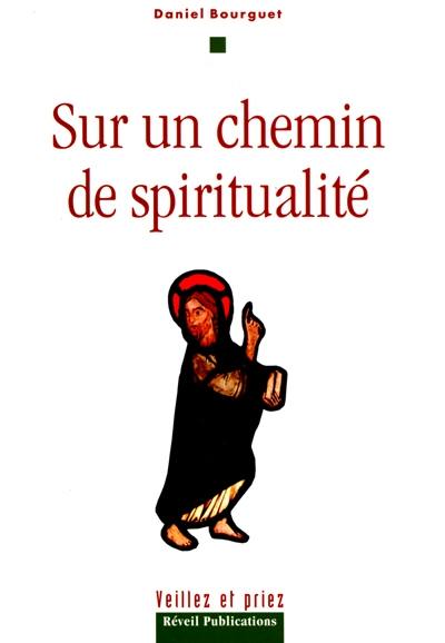 Sur un chemin de spiritualité