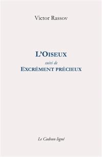 L'Oiseux. Excrément précieux