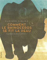 Comment le rhinocéros se fit la peau