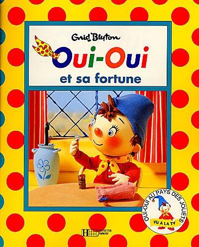 Oui-Oui et sa fortune