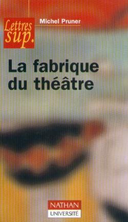 La fabrique du théâtre