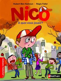 Nico. A quoi vous jouez ?