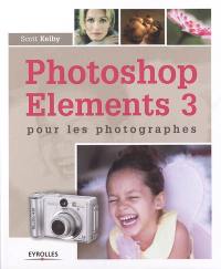 Photoshop Elements 3 : pour les photographes