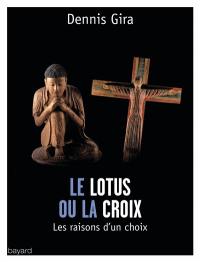 Le lotus ou la croix : les raisons d'un choix